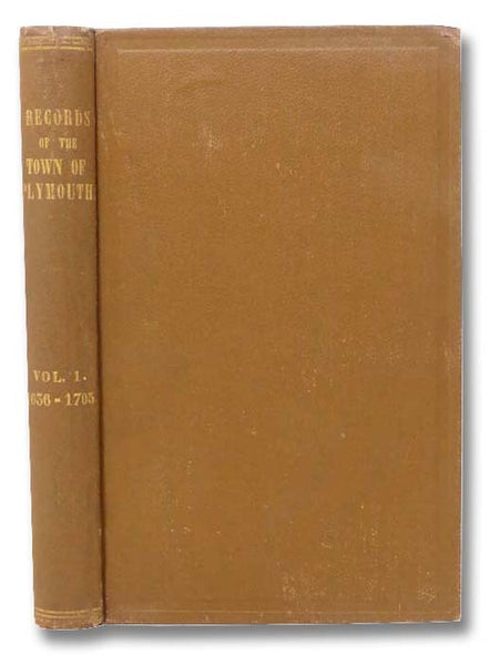 Records of the Town of Plymouth, Vol. 1, 1636 to 1705