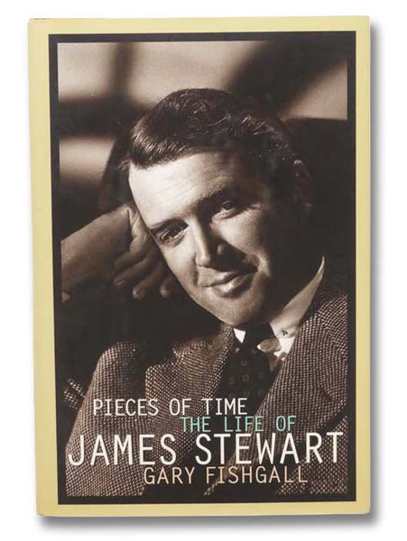 Pieces of Time: The Life of James Stewart