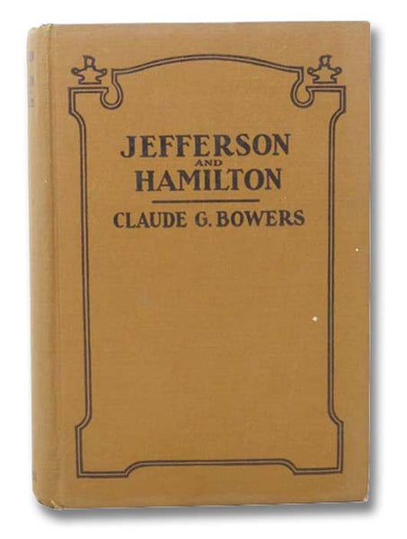 Jefferson and Hamilton: The Struggle for Democracy in America