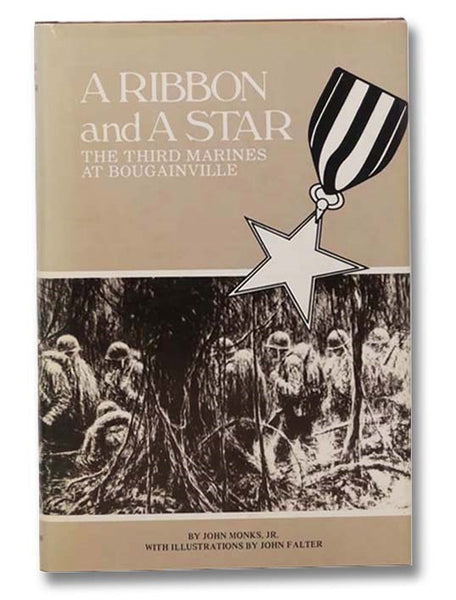 A Ribbon and a Star: The Third Marines at Bougainville [3rd Division]