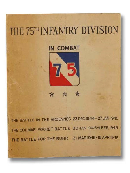 The 75th Infantry Division in Combat