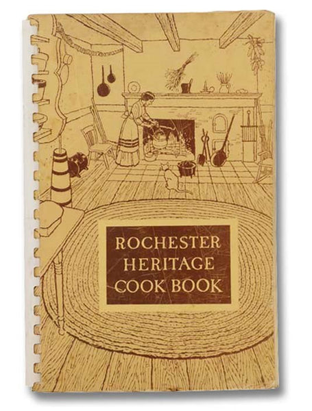 Rochester Heritage Cook Book [Cookbook]