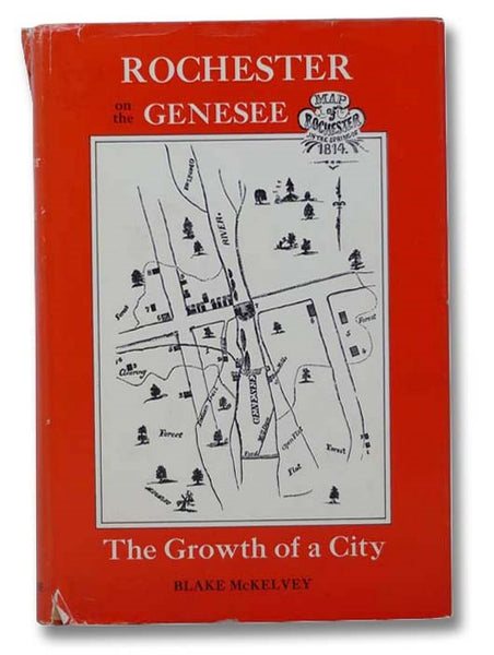 Rochester on the Genesee: The Growth of a City