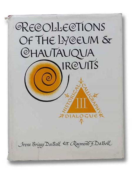 Recollections of the Lyceum and Chautauqua Circuits