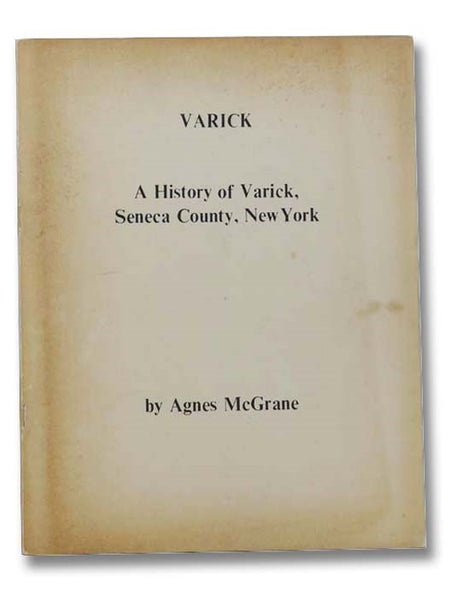 Varick: A History of Varick, Seneca County, New York