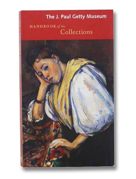 The J. Paul Getty Museum Handbook of the Collections