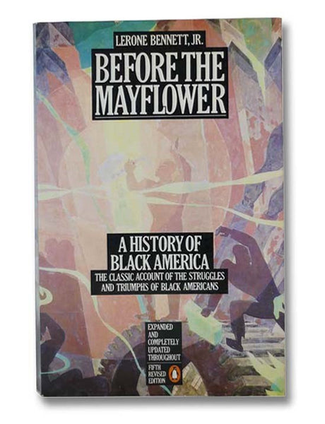 Before the Mayflower: A History of Black America 1619-1964