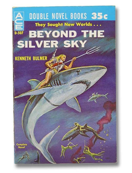 Meeting at Infinity & Beyond the Silver Sky (Ace Double D-507)