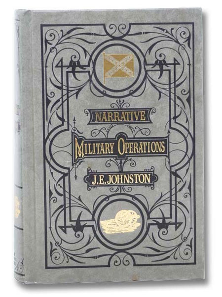 Narrative of Military Operations, Directed, During the Late War between the States
