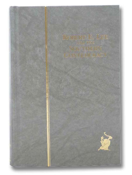 Robert E. Lee and the Southern Confederacy, 1807-1870