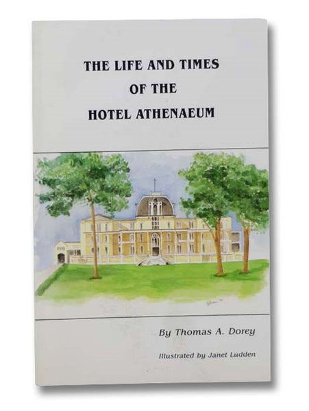 The Life and Times of the Hotel Athenaeum