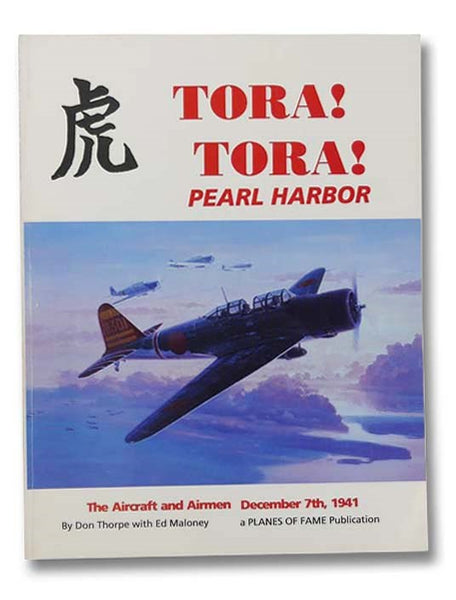Tora! Tora! Pearl Harbor - The Aircraft and Airmen, December 7th, 1941