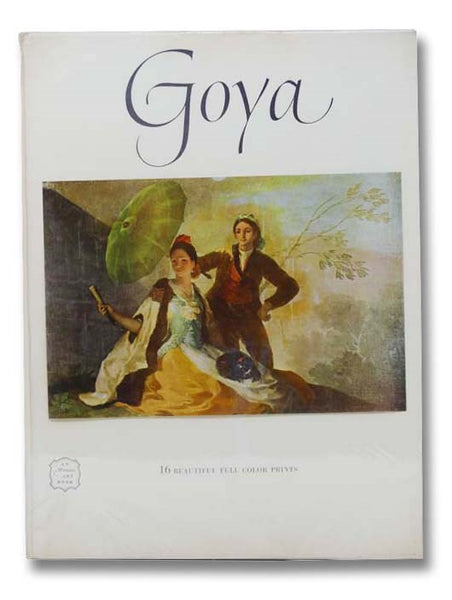 Goya, 1746-1828 (An Abrams Art Book, Art Treasures of the World) [Francisco]