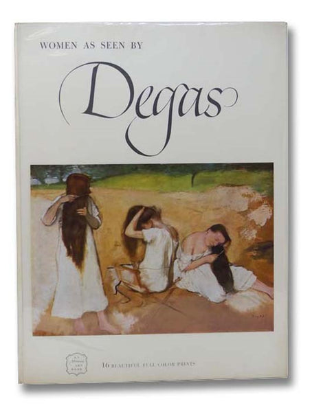 Women as Seen by Degas (1834-1917) (An Abrams Art Book, Art Treasures of the World) [Edgar-Hill-Germain]