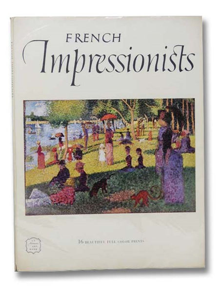 French Impressionists and Their Circle (An Abrams Art Book, Art Treasures of the World)