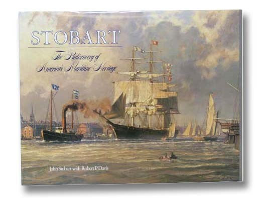 Stobart: The Rediscovery of America's Maritime Heritage