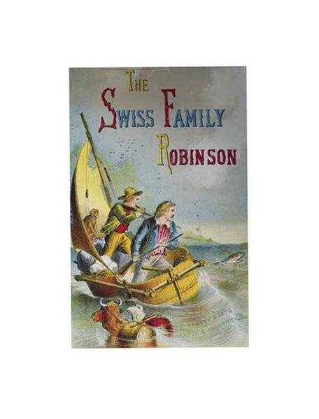 The Swiss Family Robinson; or, Adventures of a Shipwrecked Family on a Desolate Island