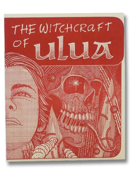 The Witchcraft of Ulua (The Unexpurgated Clark Ashton Smith)