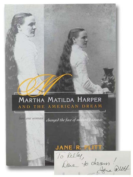 Martha Matilda Harper and the American Dream: How One Woman Changed the Face of Modern Business