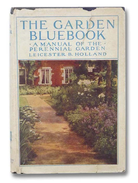 The Garden Bluebook: A Manual of the Perennial Garden