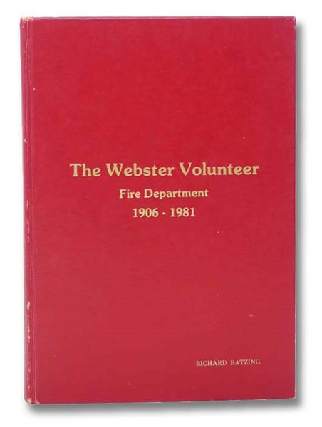 The Webster Volunteer Fire Department, 1906-2006