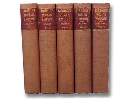 The History of the Decline and Fall of the Roman Empire. with Notes, A New Edition, to which is added A Complete Index of the Whole Work. Complete in Five Volumes.