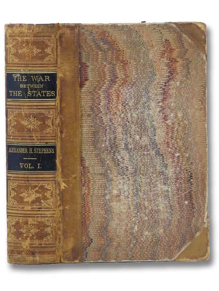 A Constitutional View of the Late War Between the States; Its Causes, Character, Conduct, and Results. Presented in a Series of Colloquies at Liberty Hall., Vol. I [Volume 1]