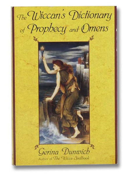 The Wiccan's Dictionary of Prophecy and Omens
