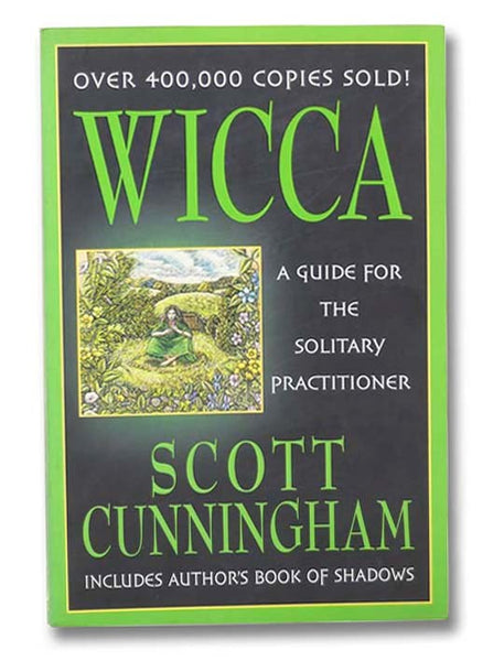 Wicca: A Guide for the Solitary Practitioner