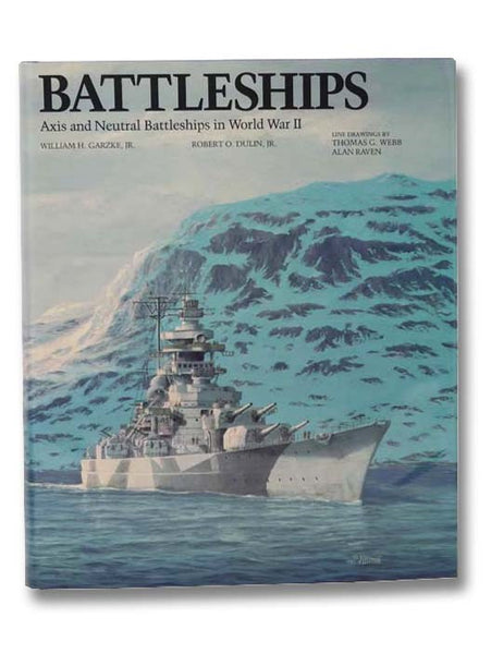 Battleships: Axis and Neutral Battleships in World War II