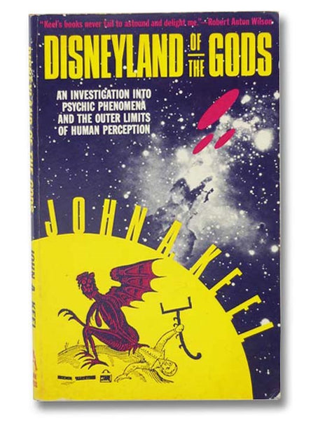 Disneyland of the Gods [An Investigation into Psychic Phenomena and the Limits of Human Perception]