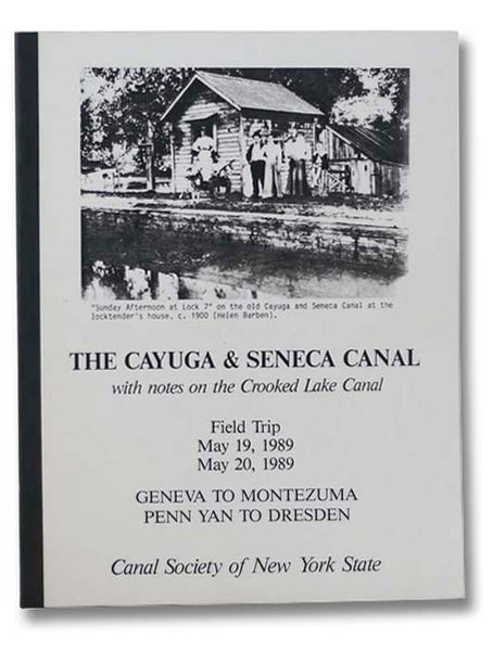 The Cayuga and Seneca Canal with Notes on the Crooked Lake Canal, Field Trip May 19, 1989, May 20, 1989, Geneva to Montezuma, Penn Yan to Dresden