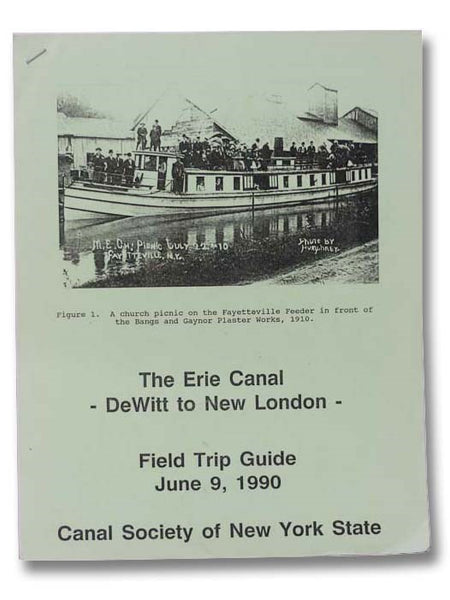 The Erie Canal: DeWitt to New London, Field Trip Guide June 9, 1990