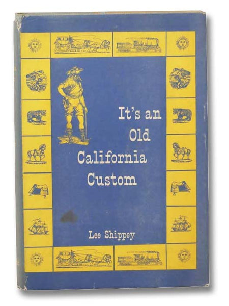 It's an Old California Custom (American Custom Series)