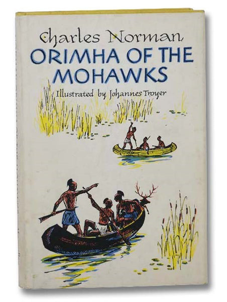 Orimha of the Mohawks: The Story of Pierre Esprit Radisson Among the Indians