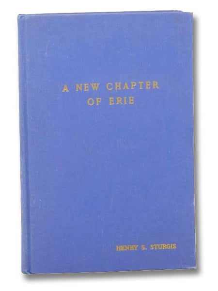A New Chapter of Erie: The Story of Erie's Reorganization, 1938-1941