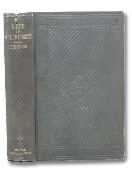Life of William Hickling Prescott