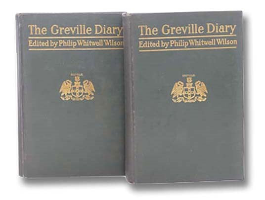 The Greville Diary, Including Passages Hitherto Withheld from Publication, in Two Volumes