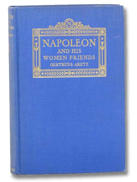 Napoleon and His Women Friends