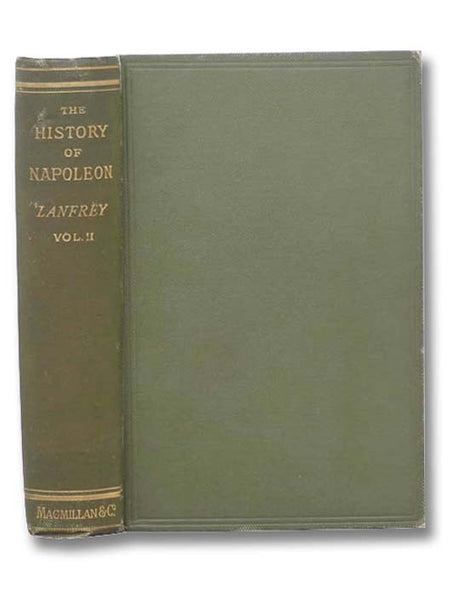 The History of Napoleon the First, Vol. II [Volume 2]