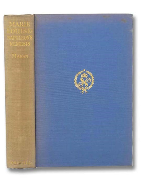 Marie Louise Napoleon's Nemesis