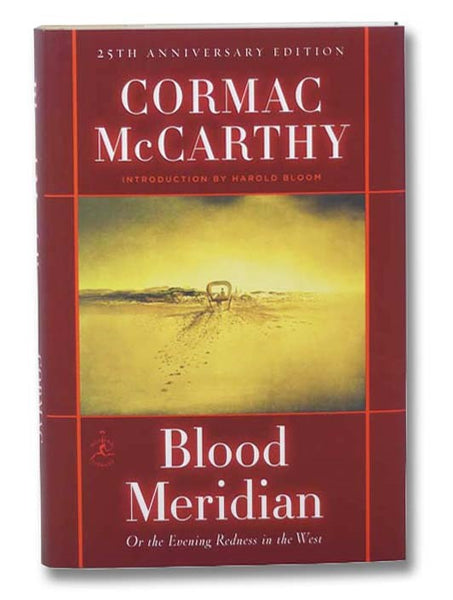 Blood Meridian, or, The Evening Redness in the West (25th Anniversary Edition) (The Modern Library of the World's Best Books)
