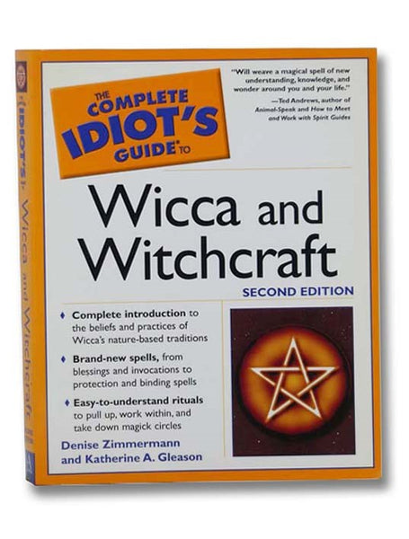 The Complete Idiot's Guide to Wicca and Witchcraft (Second Edition)