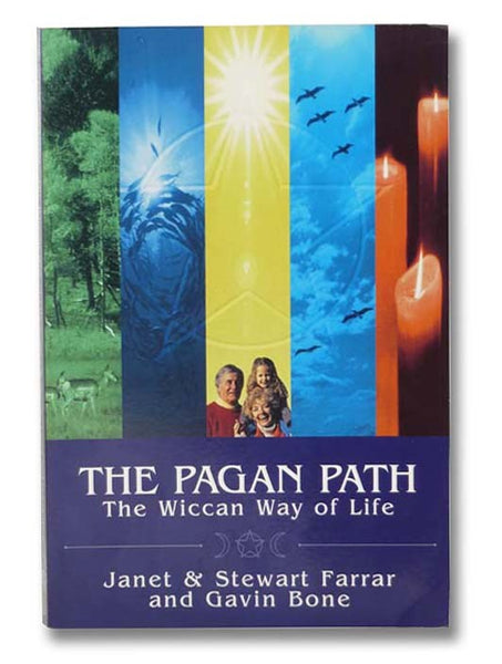 The Pagan Path: The Wiccan Way of Life