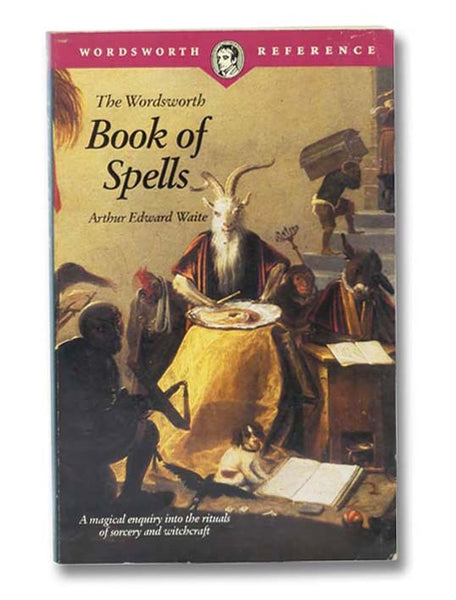 The Wordsworth Book of Spells (Wordsworth Reference)