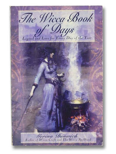 The Wicca Book of Days: Legend and Lore for Every Day of the Year