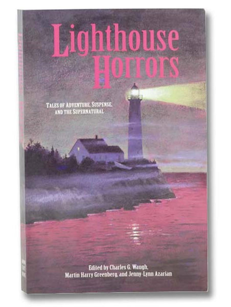 Lighthouse Horrors: Tales of Adventure, Suspense, and the Supernatural