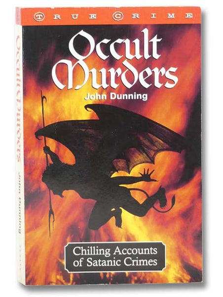 Occult Murders: Chilling Accounts of Satanic Crimes (True Crime Series)