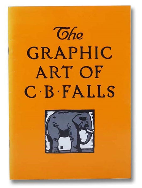 The Graphic Art of C.B. Falls: An Introduction [Charles Buckles]