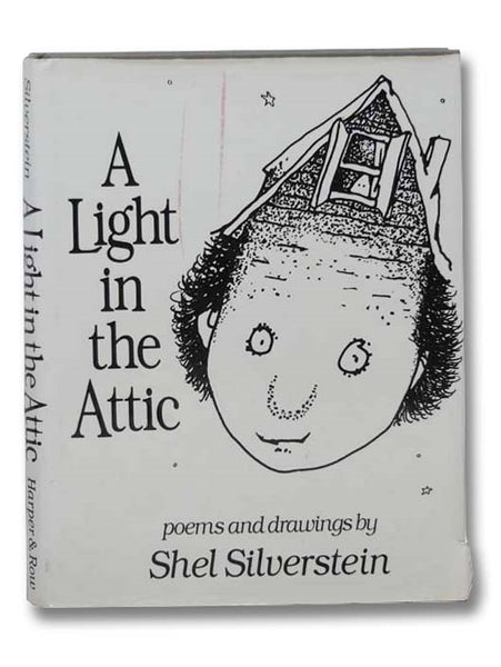 A Light in the Attic: Poems and Drawings